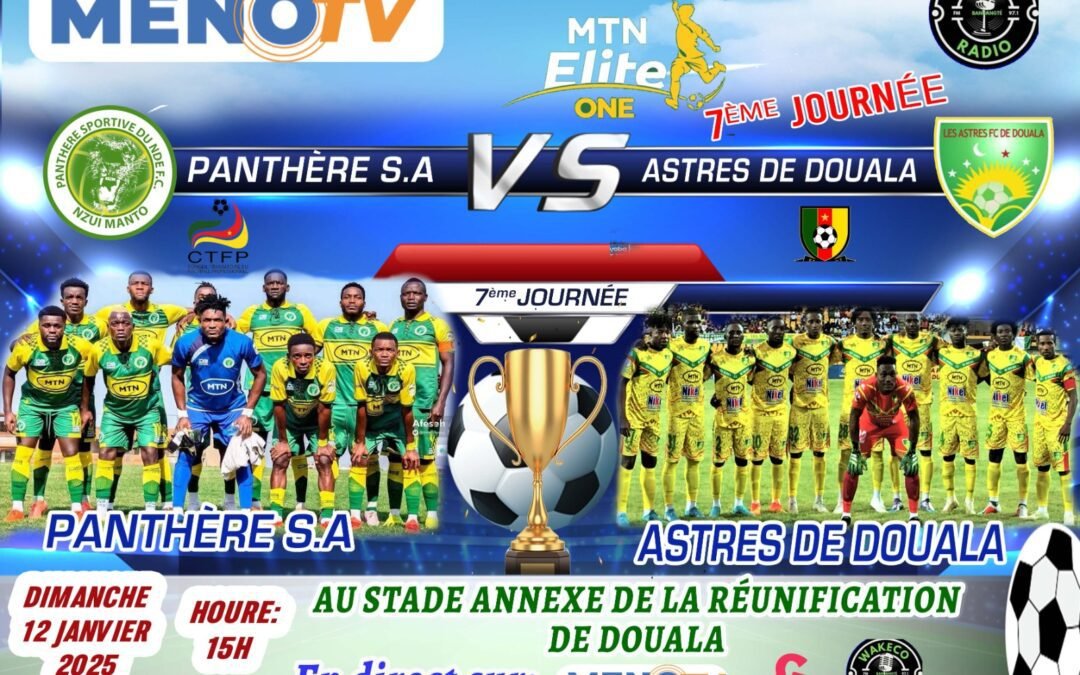 *Match de la 7ème journée du championnat MTN Élite One ,  La Panthère Sportive du Ndé Nzuimanto S.A face aux Astres de Douala