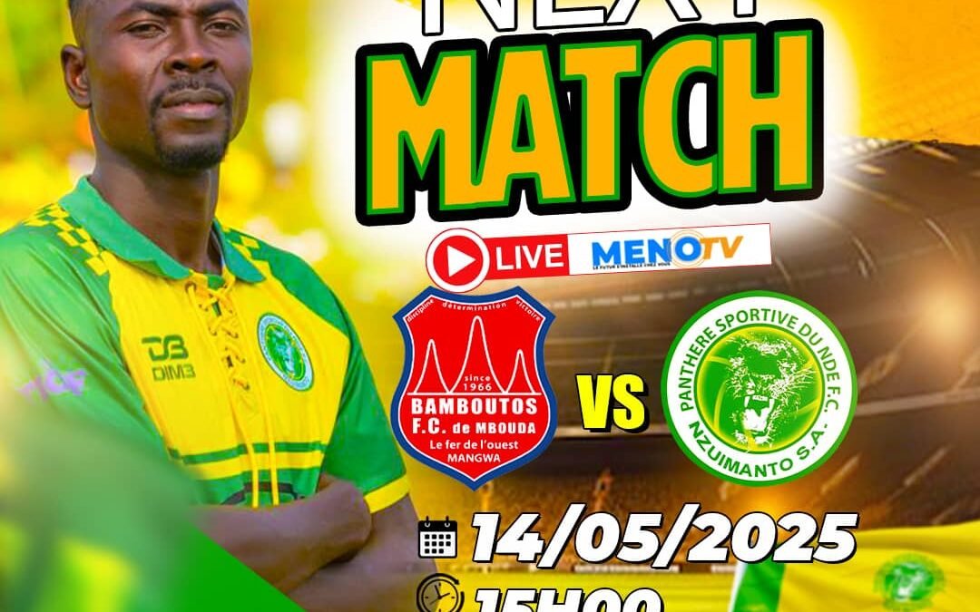 MTN Elite One 23 ième journée: Bamboutos FC de Bouda Vs Panthère Sportive du Ndé